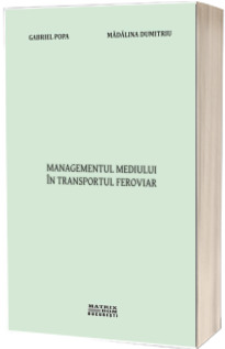 Managementul mediului in transportul feroviar