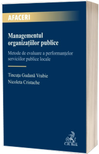 Managementul organizatiilor publice. Metode de evaluare a performantelor serviciilor publice locale
