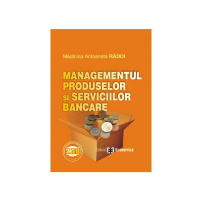 Managementul produselor si serviciilor bancare