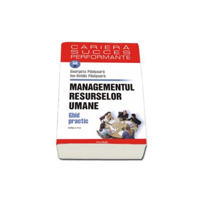 Managementul resurselor umane. Ghid practic (Editia a II-a)