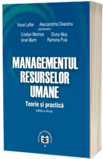 Managementul resurselor umane. Teorie si practica. Editia a II-a