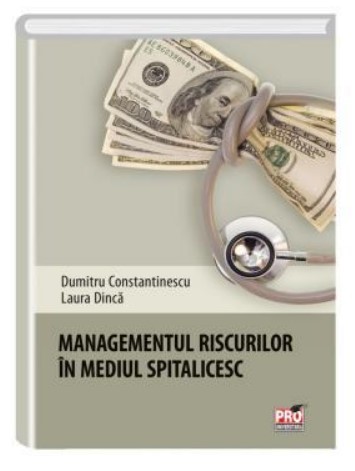 Managementul riscurilor in mediul spitalicesc - Dumitru Constantinescu
