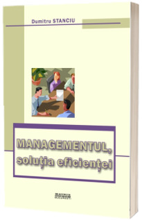 Managementul solutia eficientei