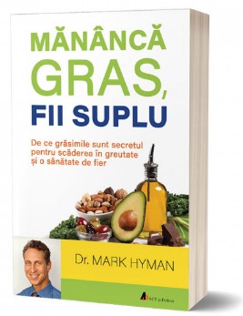 Mananca gras, fii suplu