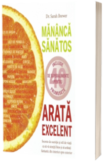 Mananca sanatos, arata excelent