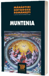 Manastiri ortodoxe romanesti - Muntenia