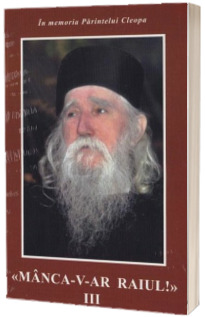 Manca-v-ar raiul! Vol. III