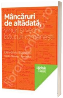 Mancaruri de altadata. Vinuri si vechi bauturi romanesti