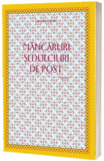 Mancaruri si dulciuri de post