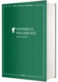 Mandrie si prejudecata (volumul 4). Mari Clasici Ai Literaturii