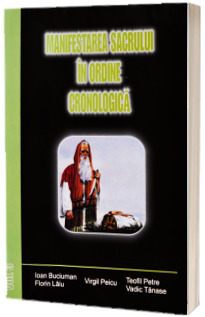 Manifestarea sacrului in ordine cronologica: Vol. III