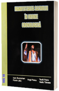 Manifestarea sacrului in ordine cronologica: Vol. XVIII