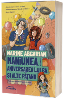 Maniunea, aniversarea lui Ba si alte patanii