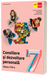 Manual Consiliere si Dezvoltare Personala. Clasa a VII-a