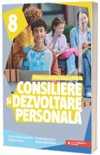 Manual Consiliere si Dezvoltare Personala, clasa a VIII-a