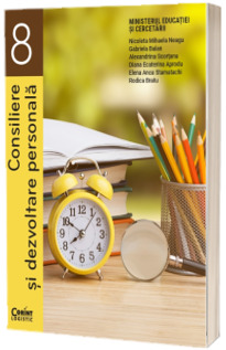 Manual Consiliere si Dezvoltare Personala, clasa a VIII-a