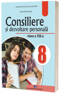 Manual Consiliere si Dezvoltare Personala, clasa a VIII-a