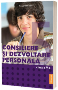 Manual de consiliere si dezvoltare personala, pentru clasa a V-a (aprobat cu nr. 4065 din 16.06.2022)