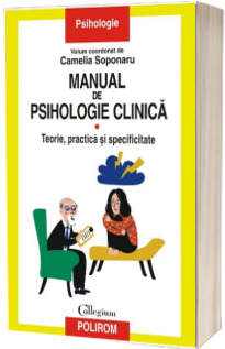 Manual de psihologie clinica, volumul I