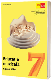 Manual Educatie Muzicala. Clasa a VII-a