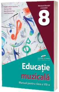 Manual Educatie Muzicala, clasa a VIII-a