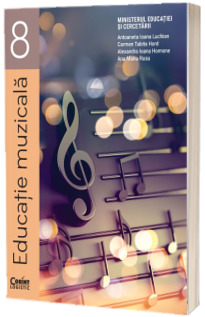 Manual Educatie Muzicala, clasa a VIII-a