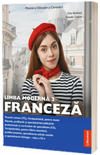 Manual Limba moderna 2 Franceza. Trunchi comun si curriculum de specialitate (TC+CS). Clasa a IX - a