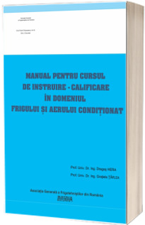 Manual pentru cursul de instruire-calificare in domeniul frigului si aerului conditionat