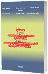 Manual pentru scrierea programelor de calificare si de studii utilizate in educatie si formare profesionala si invatamint superior