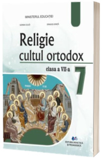 Manual Religie. Cultul Ortodox. Clasa a VII-a