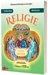 Manual Religie - Cultul Ortodox, clasa a VIII-a