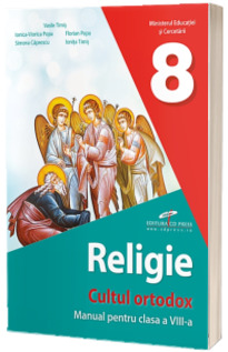 Manual Religie - Cultul Ortodox, clasa a VIII-a