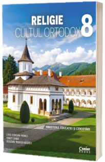 Manual Religie - Cultul Ortodox, clasa a VIII-a