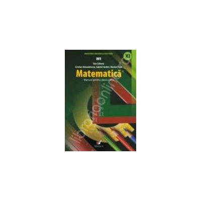 MATEMATICA M1. MANUAL PENTRU CLASA A XI-A