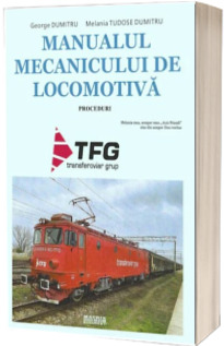 Manualul mecanicului de locomotiva. Proceduri