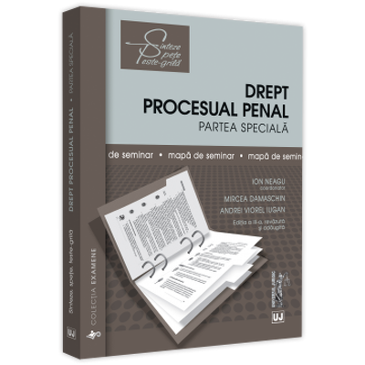 Mapa de seminar. Drept procesual penal. Partea speciala.