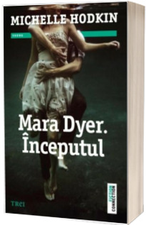 Mara Dyer. Inceputul - Michelle Hodkin