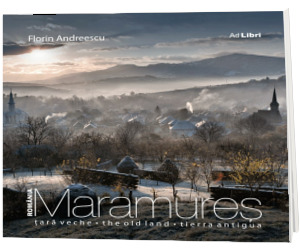 Maramures. Tara Veche. Text in limba Romana-Engleza-Spaniola