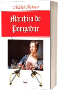 Marchiza de Pompadur 1/2. Marchiza de Pompadur
