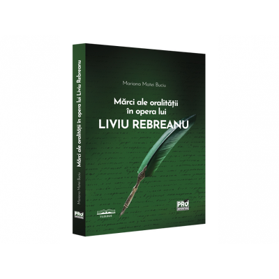 Marci ale oralitatii in opera lui Liviu Rebreanu