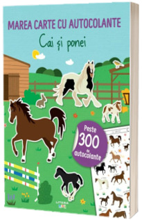 Marea carte cu autocolante. Cai si ponei