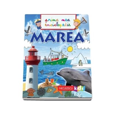 Marea - Colectia Prima mea enciclopedie