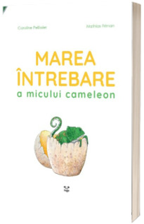 Marea intrebare a micului cameleon