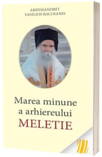 Marea minune a arhiereului Meletie