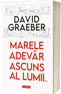 Marele adevar ascuns al lumii...