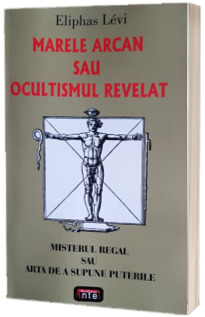 Marele arcan sau ocultismul revelat