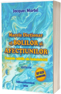 Marele dictionar al bolilor si afectiunilor