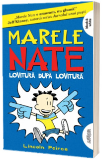 Marele Nate. Lovitura dupa lovitura. Volumul 2