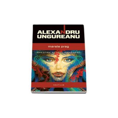 Marele prag - Maestrii SF-ului romanesc