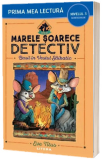 Marele soarece detectiv. Basil in Vestul Salbatic (Nivelul 3 Miniroman)